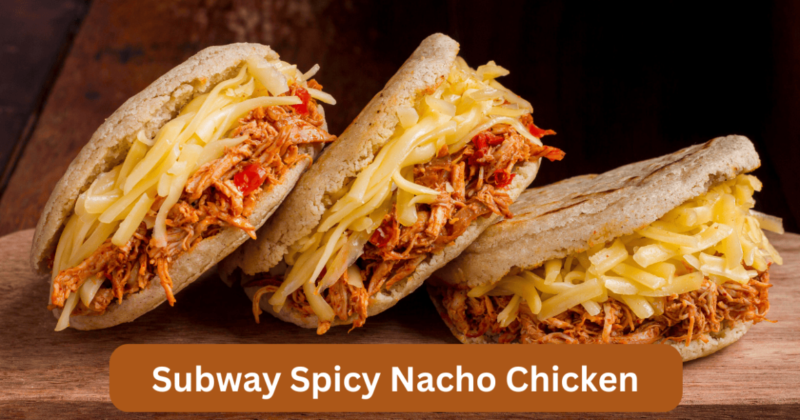 subway spicy nacho chicken